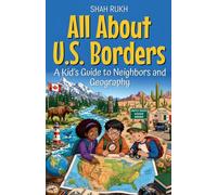 All About U.S. Borders: A Kid's Guide to Neighbors and Geography: 19