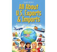 All About U.S. Exports & Imports: A Kid's Guide to World Trade: 21