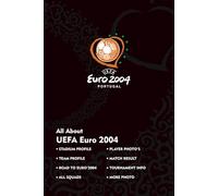 All About UEFA Euro 2004