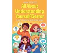 All About Understanding Yourself Better: A Kid's Guide to Self-Knowledge: 44