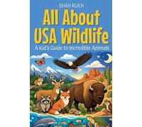 All About USA Wildlife: A Kid's Guide to Incredible Animals: 2