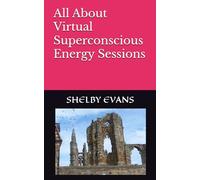 All About Virtual Superconscious Energy Sessions