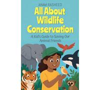 All About Wildlife Conservation: A Kid's Guide to Saving Our Animal Friends: 15