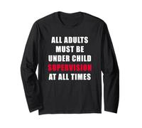 All Adults Must Be Under Child Supervision - Funny Kids Maglia a Manica