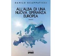 All’alba di una nuova speranza europea