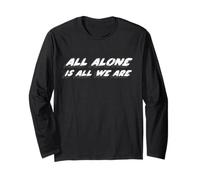 all Alone is all We Are | 1990's Song Music Maglia a Manica