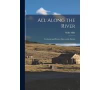 All Along the River; Territorial and Pioneer Days on the Payette (Tascabile)
