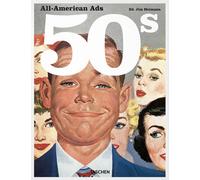 All-American ads of the 50s. Ediz. francese, inglese, tedesca e s