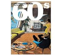 All American Ads of the 60s. Ediz. inglese, francese e tedesca: MI