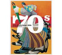 All-American ads of the 70s. Ediz. inglese, francese e tedesca