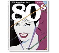 All-American Ads Of The 80s. Ediz. Inglese, Francese E Tedesca - - 2022