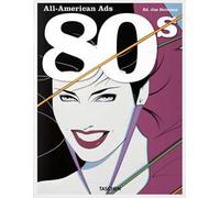 All-American ads of the 80s. Ediz. inglese, francese e tedesca