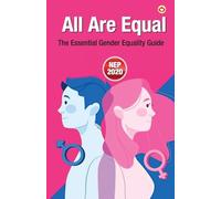 All Are Equal: The Essential Gender Equality Guide