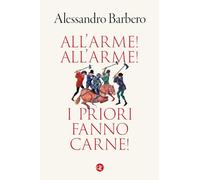 All’arme! All’arme! I priori fanno carne!