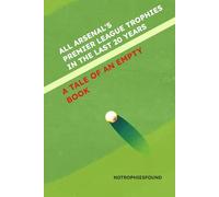 All Arsenal's Premier League trophies in the last 20 years.: A tale of an empty book