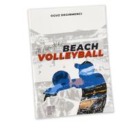 All Aspects of Beach Volleyball: The Ultimate Guide with 800+ Photos and Expert Techniques for Players, Coaches, Organizers, and Referees