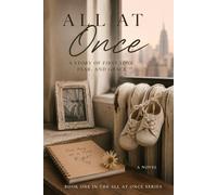 All At Once: Sometimes grace enters a life the same way love does.