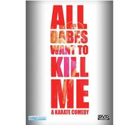 All Babes Want to Kill Me Alex Cain Colin Kaye Gianni Lazuli