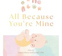 All Because You're Mine