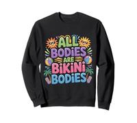 all Bodies Are Bikini Bodies Self-Love Beach Mindset - Felpa