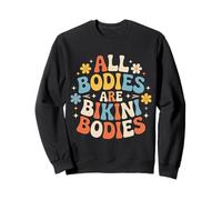 all Bodies Are Bikini Bodies Self-Love Beach Mindset - Felpa