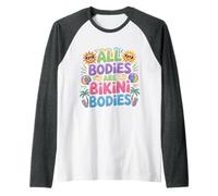 all Bodies Are Bikini Bodies Self-Love Beach Mindset - Maglia con Maniche Raglan