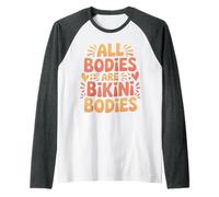 all Bodies Are Bikini Bodies Self-Love Beach Mindset - Maglia con Maniche Raglan
