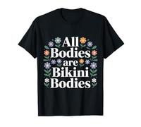 all Bodies Are Bikini Bodies Self-Love Beach Mindset - Maglietta