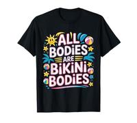 all Bodies Are Bikini Bodies Self-Love Beach Mindset - Maglietta