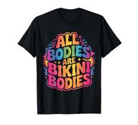all Bodies Are Bikini Bodies Self-Love Beach Mindset Maglietta