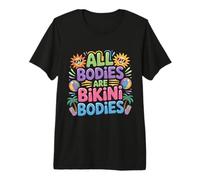 all Bodies Are Bikini Bodies Self-Love Beach Mindset - Maglietta Premium
