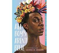 All Boys Aren't Blue: A Memoir-Manifesto