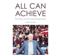All Can Achieve: The Story of the Harris Federation