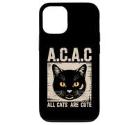 "All Cats Are Cute A.C.A.C" Divertente proprietario del gatto Custodia per iPhone 12/12 Pro