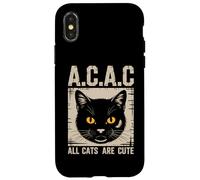 "All Cats Are Cute A.C.A.C" Divertente proprietario del gatto Custodia per iPhone X/XS