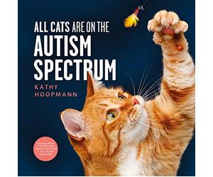 All Cats Are on the Autism Spectrum: An affirming introduction to autism