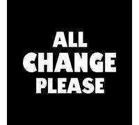 All Change Please