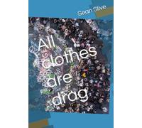 All clothes are drag: Poems, essays