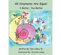 All Creatures Are Equal: I Matter, You Matter