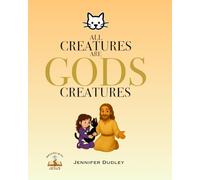 All Creatures Are Gods Creatures