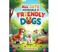 All cute adorable & friendly dogs