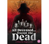 All Deceased... Except the Dead (Blu-ray) Gianni Cavina Francesca Marciano