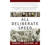 All Deliberate Speed: Reflections On The First Half-century Of Brown V. Board Of Education