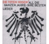 All Die Ganzen Jahre: Best of by Toten Hosen (2013-05-04)