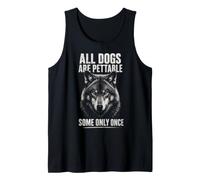 all Dogs Are Pettable Some Only Once Wolf Funny Canotta