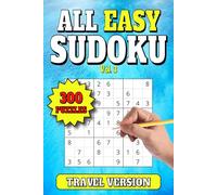 All Easy Sudoku: 300 Easy Level Travel Size Puzzles for Adults. Large Print. 6"x9". Vol 3