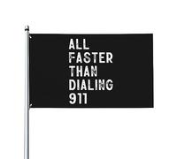All Faster Than Dialing 911 Bandiera decorativa per esterni premium da 9,1x1,5 m - Colori vivaci, antivento e resistente all'acqua - Ideale per giardino ed eventi