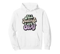 all Feelings Are Okay Benessere Mentale Consapevolezza Felpa con Cappuccio