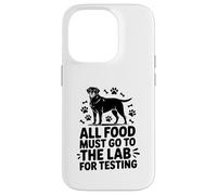All Food Must Go to the Lab for Testing Funny Labrador Dog Custodia per iPhone 14 Pro