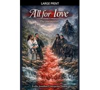 All for Love: The Encounter